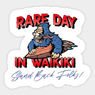 Rare Day in Waikiki...and the surf is up! Hit the beach folks! Sticker